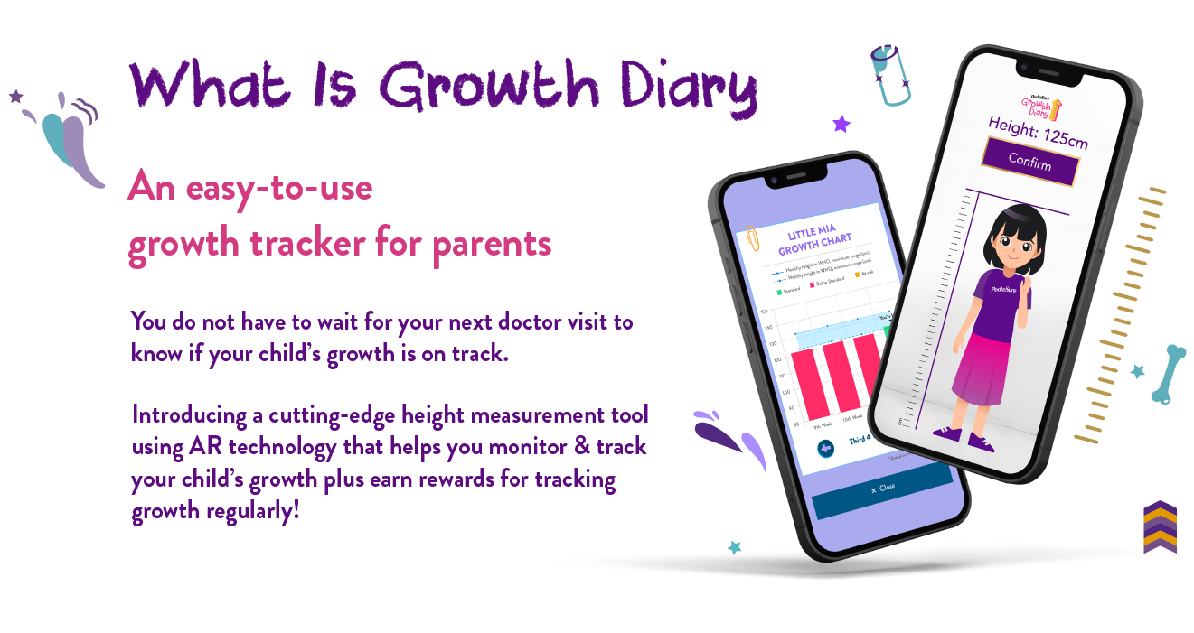 What Is Growth Diary. An easy-to-use growth tracker for parents. You do not have to wait for your next doctor visit to know if your child's growth is on track. Introducing a cutting-edge height measurement tool using AR technology that helps you monitor & track your child's growth plus earn rewards for tracking growth regularly!